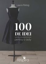 100 de idei pentru o lady