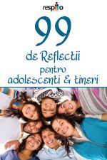 99 de reflectii pentru adolescenti